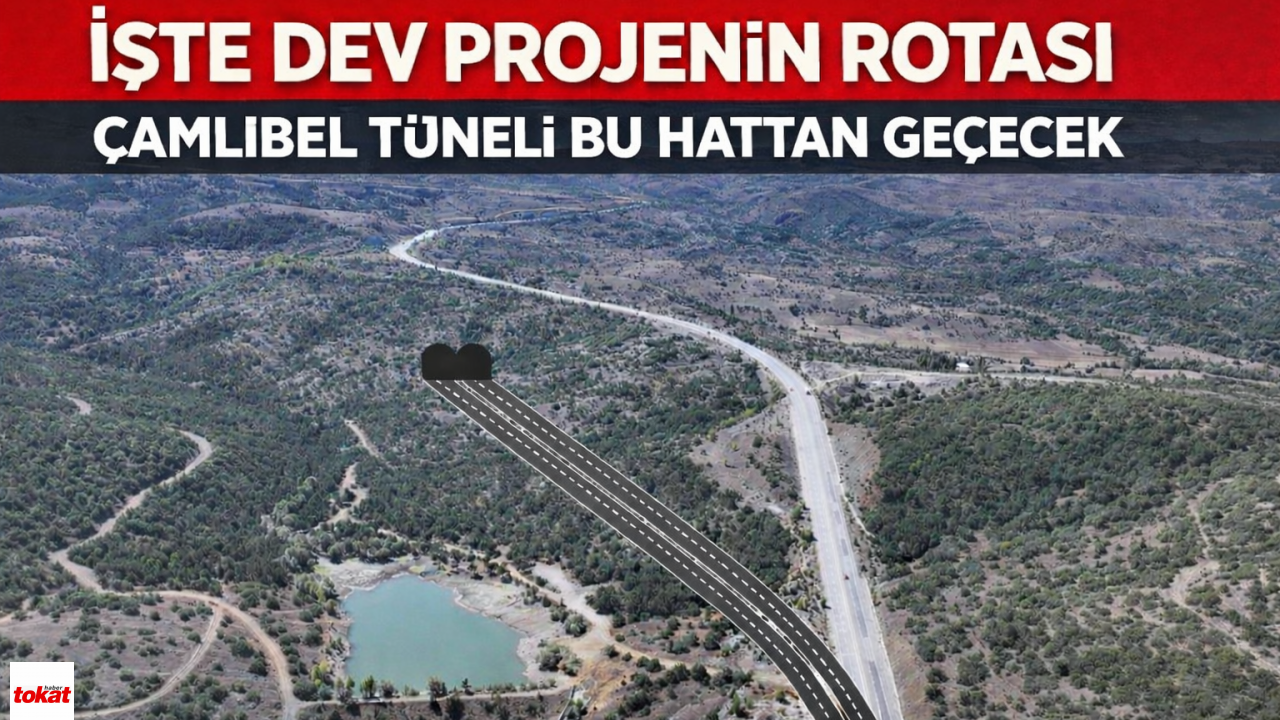 Tokat’ın Dev Projesinde Kritik Detay: Tünel Nereden Geçecek Belli Oldu